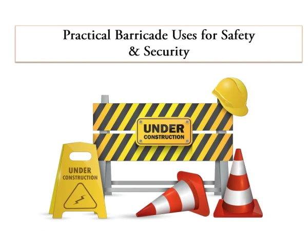 Practical Barricade Uses for Safety & Security