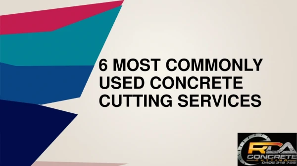 6 Commonly Used Concrete Cutting Services