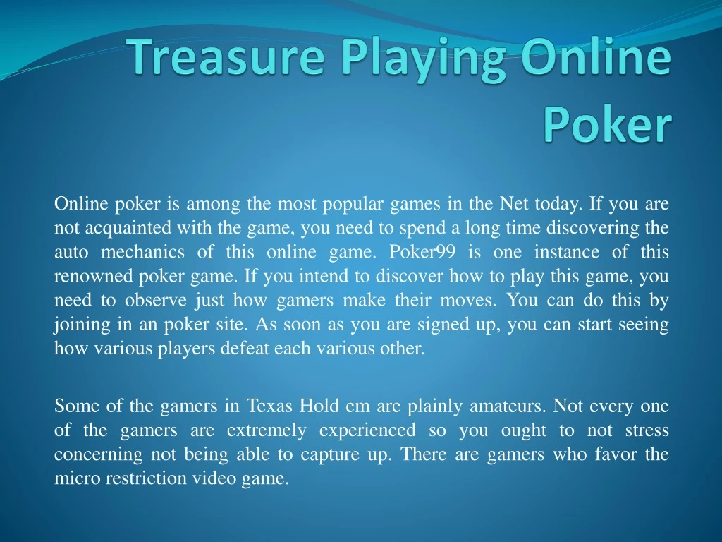 treasure playing online poker