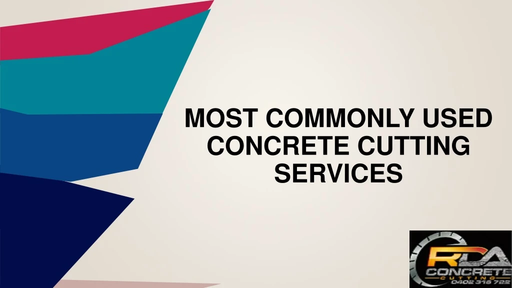 most commonly used concrete cutting services