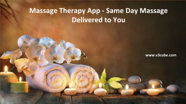 Massage Therapy App - On Demand Massage Delivery