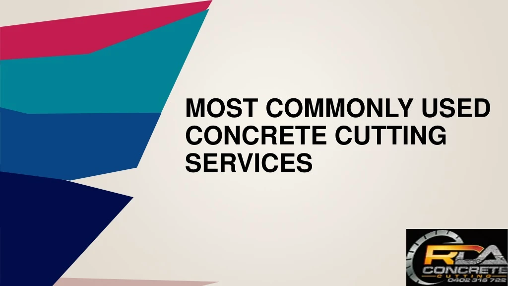 most commonly used concrete cutting services