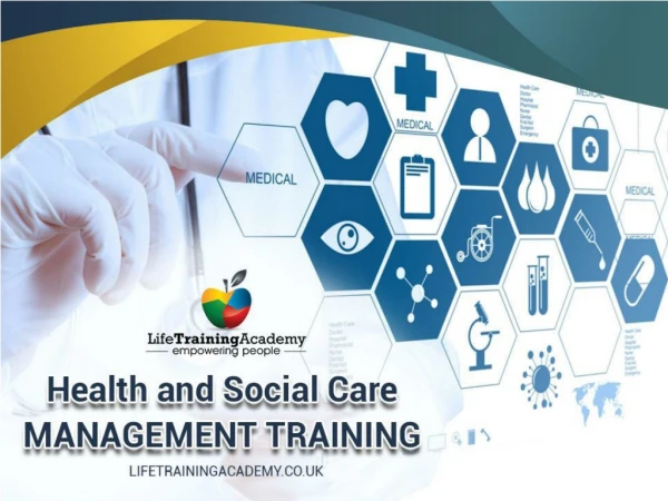 Health and Social Care Management Training | The Rewarding Career ever!