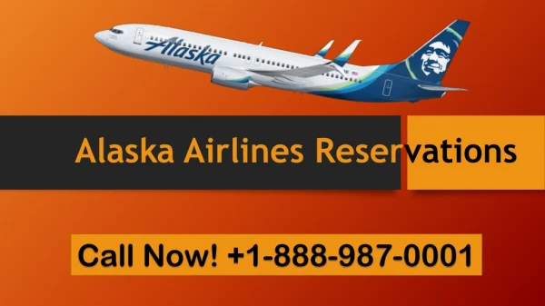 Get the best flying experience with Alaska Airlines Reservations, Call Today!