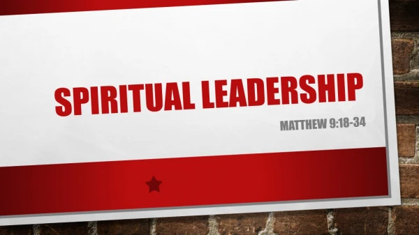 Sunday March 10, 2019 Sermon on Matthew 9:35-38 - Leadership