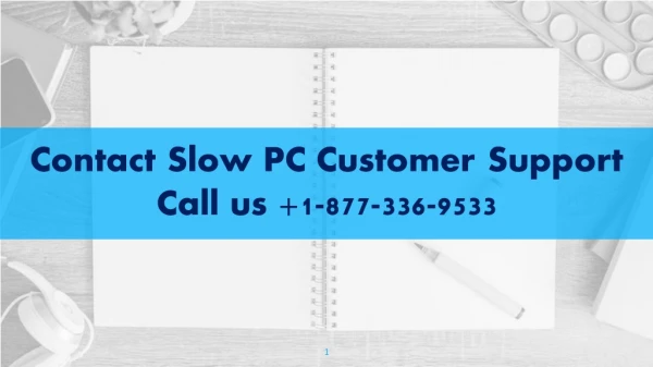 Contact slow Computer Support 1-877-336-9533