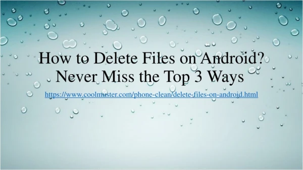 How to Delete Files on Android? Never Miss the Top 3 Ways