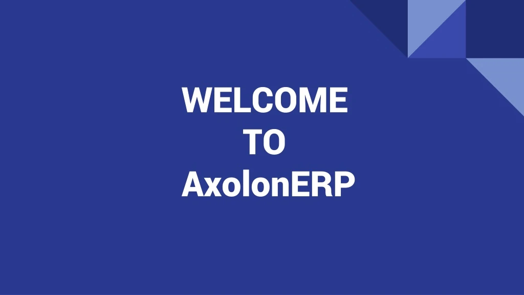 welcome to axolonerp