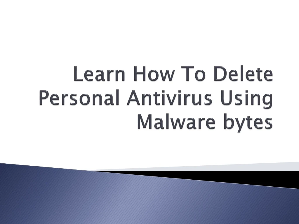 learn how to delete personal antivirus using malware bytes