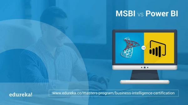 Comparing Power BI And MSBI | Power BI vs MSBI | Business Intelligence Tools | Edureka