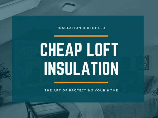 Cheap Loft Insulation