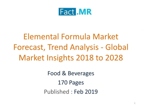 Elemental Formula Market Forecast- Global Market Insights 2018 to 2028