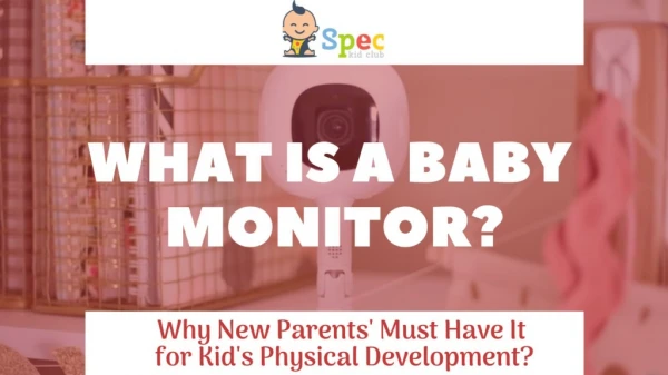 Reasons of Using Baby Monitoring Device - Spec Kid Club