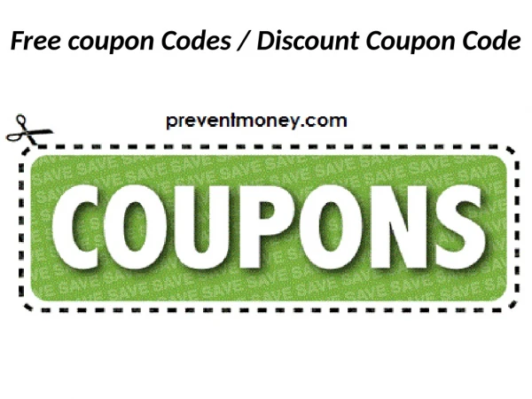 Free coupon Codes or Discount Coupon Code on Online sites