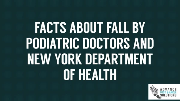 Facts about fall by Podiatric Doctors & New York Department of Health