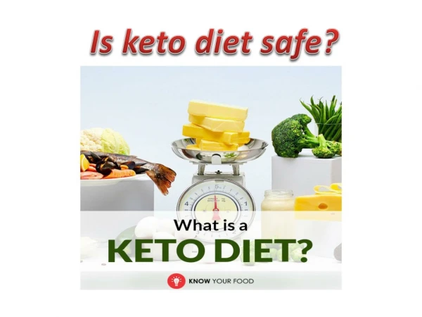 Is Keto Diet Safe?