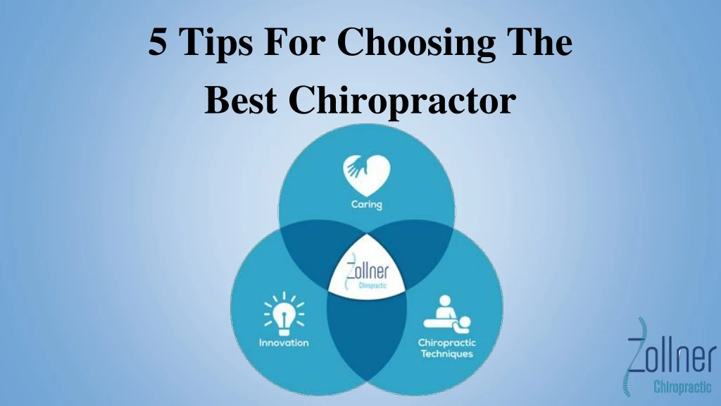 5 tips for choosing the best chiropractor