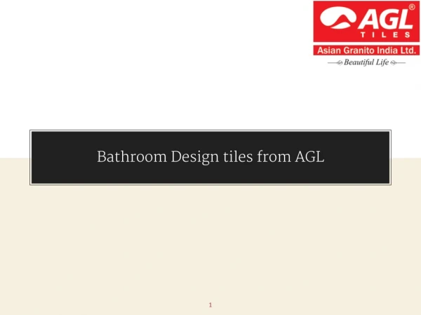 Bathroom Design tiles from AGL