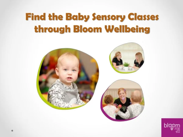 Find the Baby Sensory Classes through Bloom Wellbeing