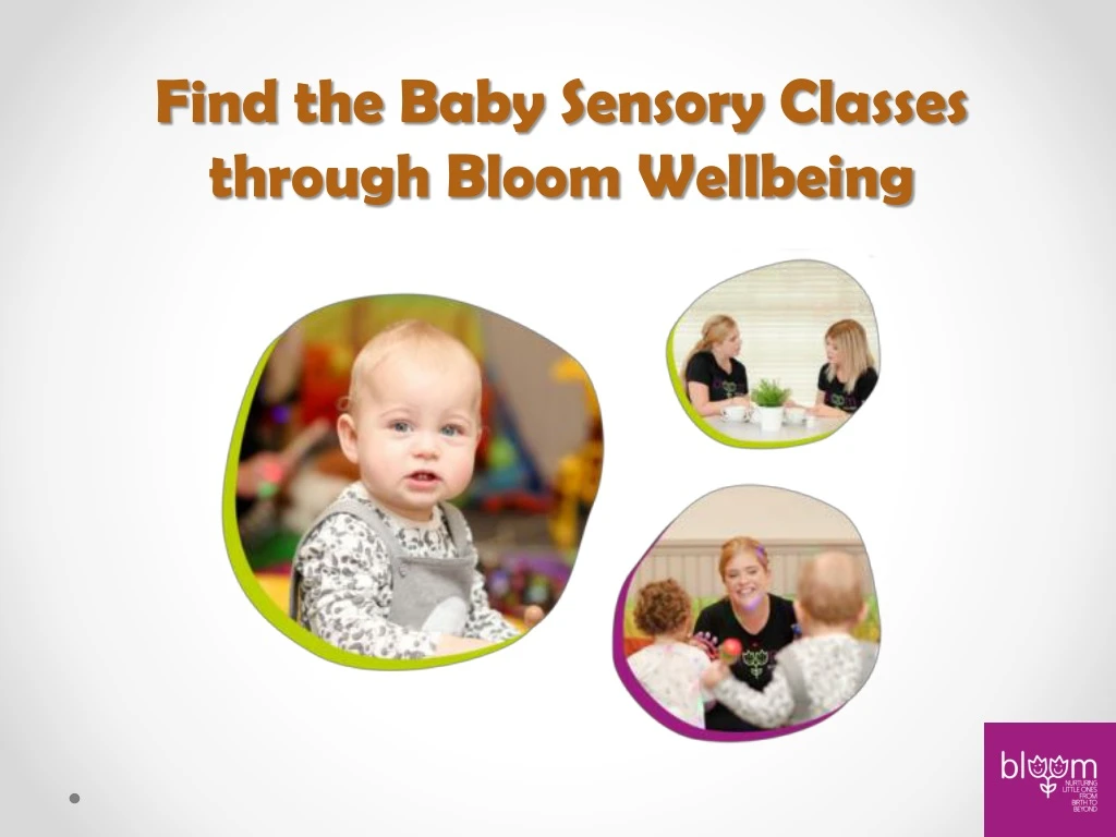 find the baby sensory classes through bloom