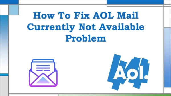 How to fix AOL Mail Currently not Available Problem