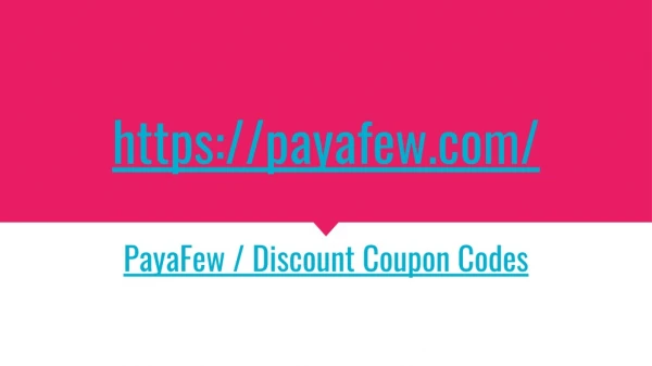 PayaFew / Discount Coupon Codes