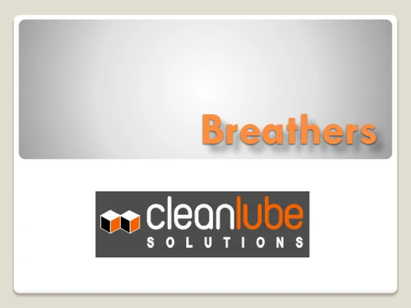Desiccant Breathers- Clean Lube Solutions