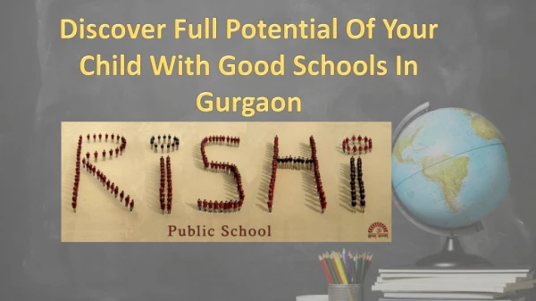 Discover full potential of your child with Good Schools in Gurgaon