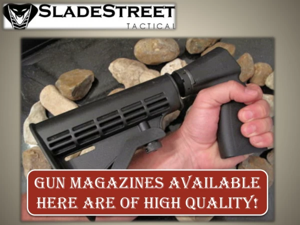 Gun Magazines Available Here are of High Quality!