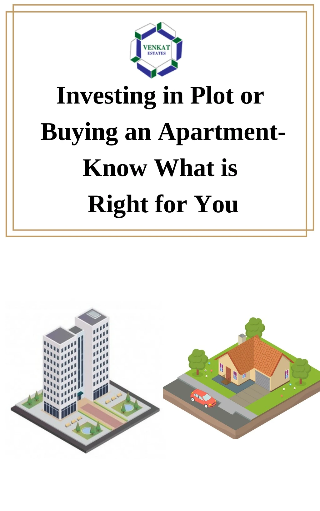 investing in plot or buying an apartment know