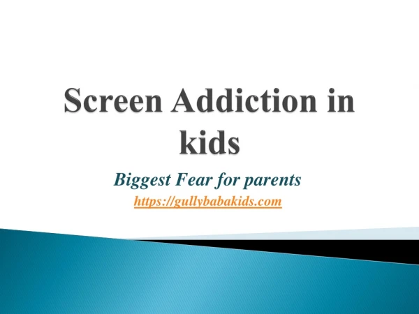 Screen Addiction in kids