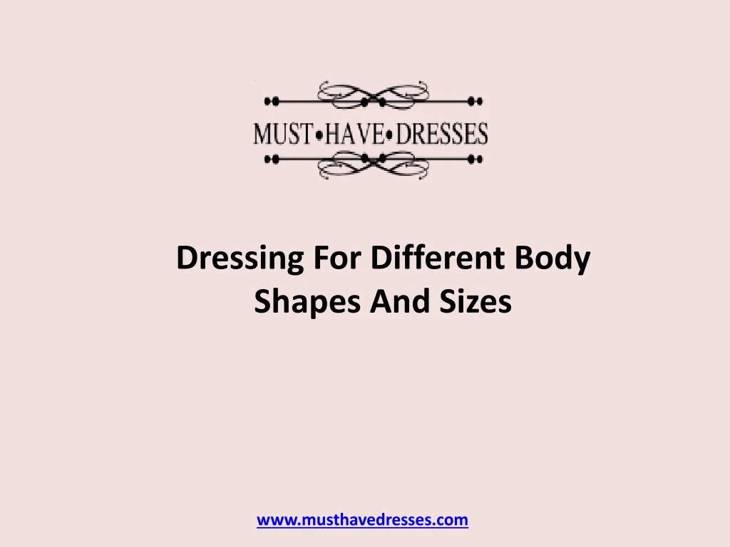 dressing for different body shapes a nd sizes