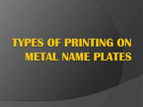 Types of Printing on Metal Name plates