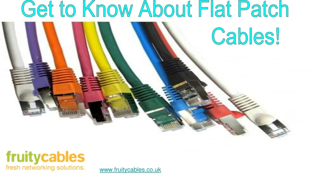 get to know about flat patch cables