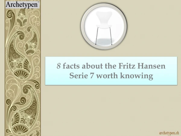 8 facts about the Fritz Hanses Serie 7 worth knowing