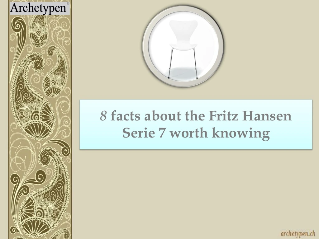 8 facts about the fritz hansen serie 7 worth knowing