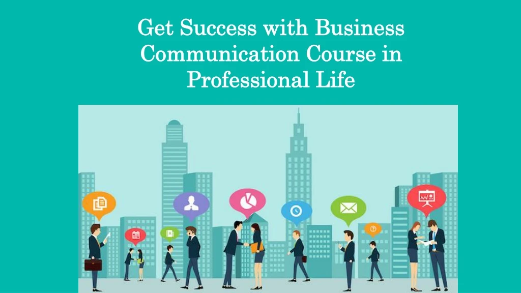 get succes s with business communication course