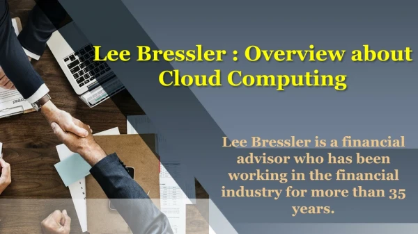 Lee Bressler : Overview about Cloud Computing