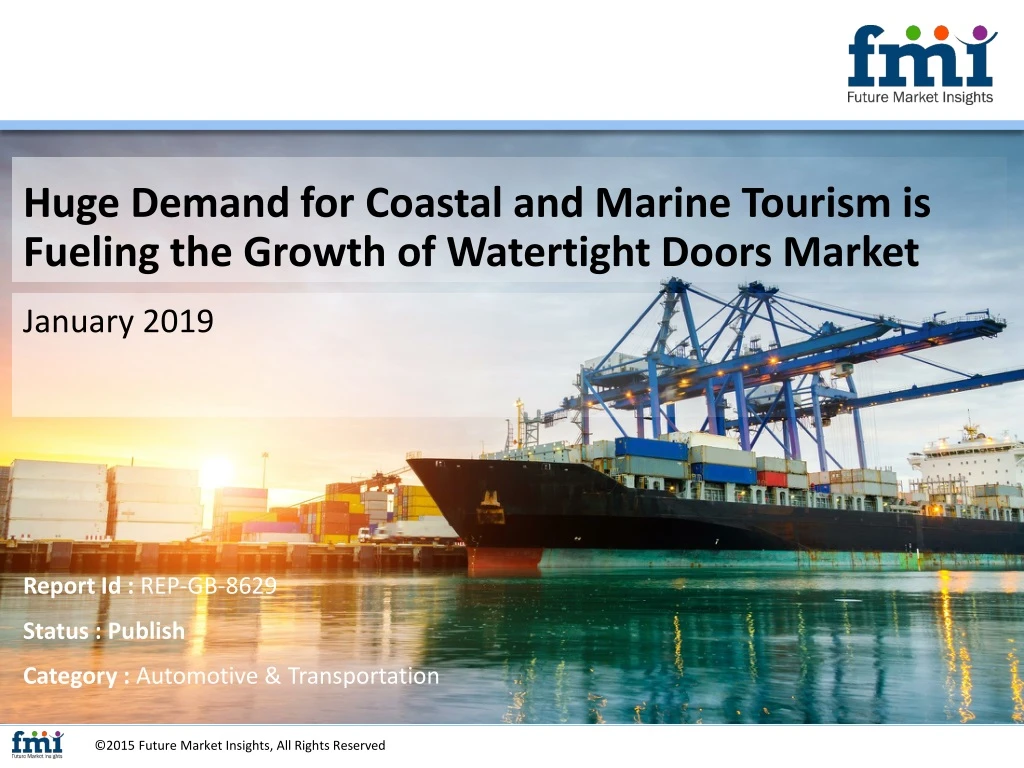 huge demand for coastal and marine tourism is fueling the growth of watertight doors market