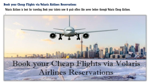 Book your Cheap Flights via Volaris Airlines Reservations