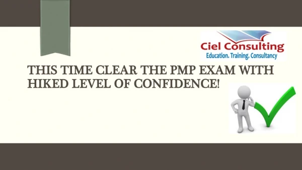 This time clear the pmp exam with hiked