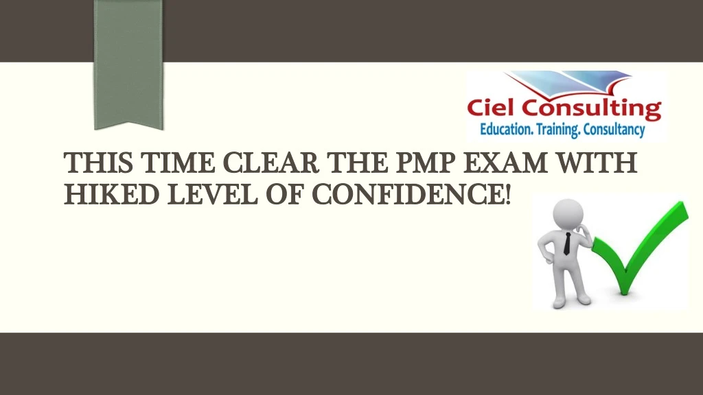 this time clear the pmp exam with hiked level of confidence