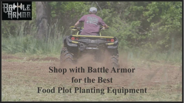 Shop with Battle Armor for the Best Food Plot Planting Equipment