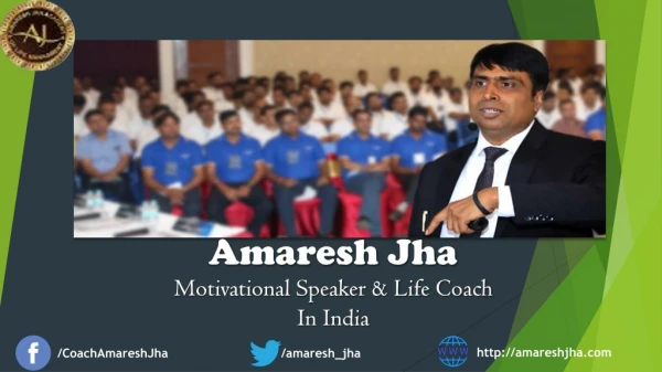 Amaresh jha motivational speaker, life coach & NLP trainer in India