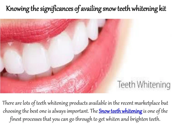 Knowing the significances of availing snow teeth whitening kit
