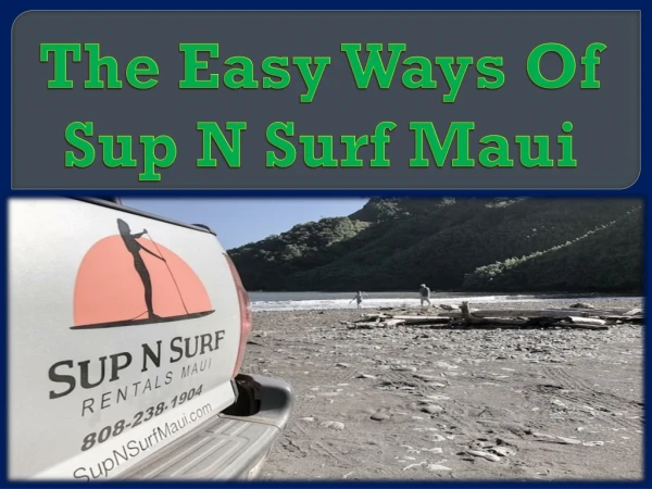 The Easy Ways of Sup N Surf Maui