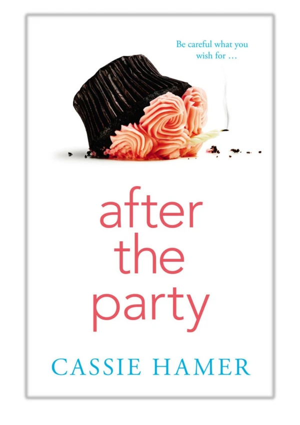 [PDF] Free Download After the Party By Cassie Hamer