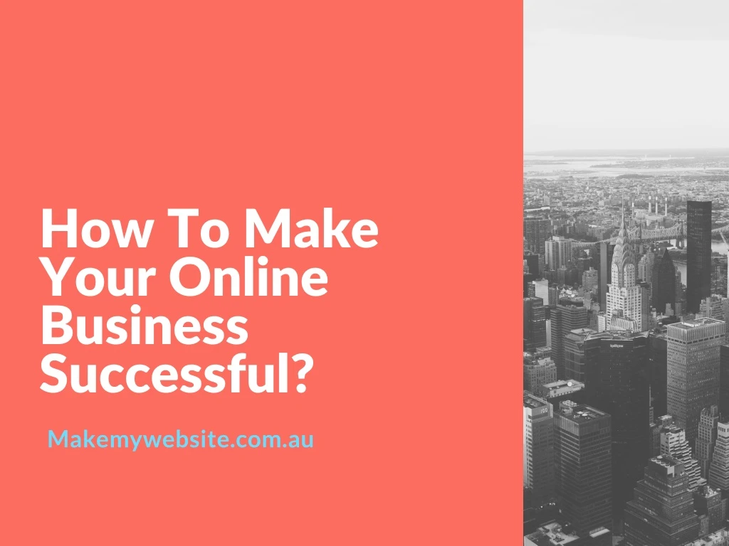 how to make your online business successful