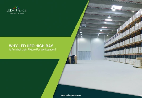 WHY LED UFO HIGH BAY Is An Ideal Light Fixture For Workspaces?