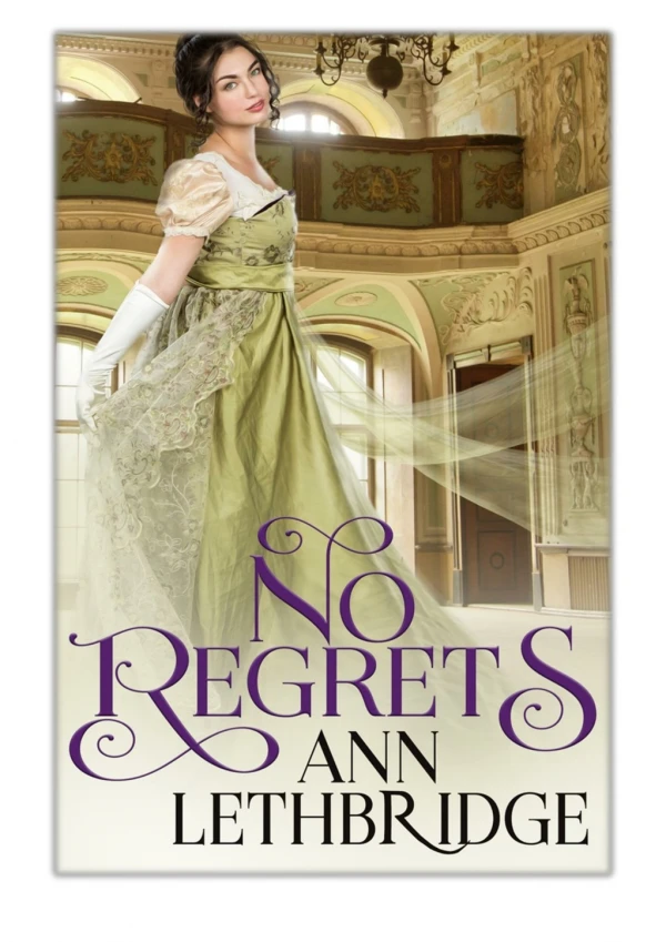[PDF] Free Download No Regrets By Ann Lethbridge